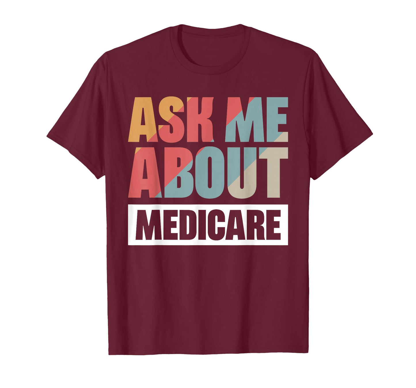 Ask Me About Medicare T-Shirt