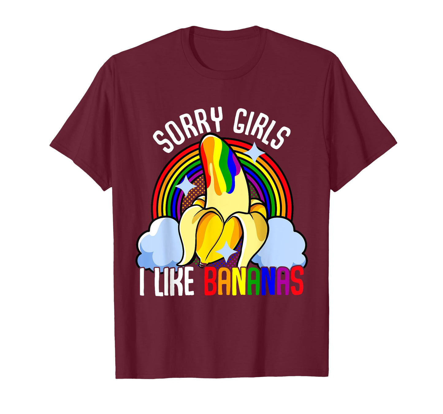 LGBT Banana Gay Pride Month Queer Sorry Girl I Like Bananas T-Shirt