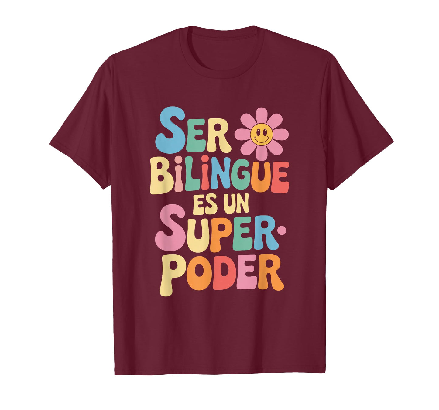 Ser Bilingue Es Un Superpoder Bilingual Spanish Teacher T-Shirt