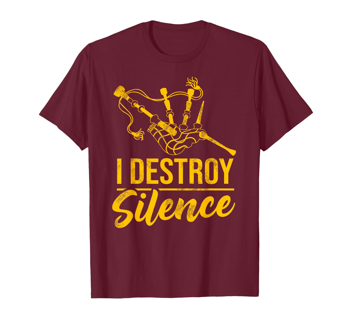 Bagpiper i destroy silence bagpipes funny bagpiper design T-Shirt