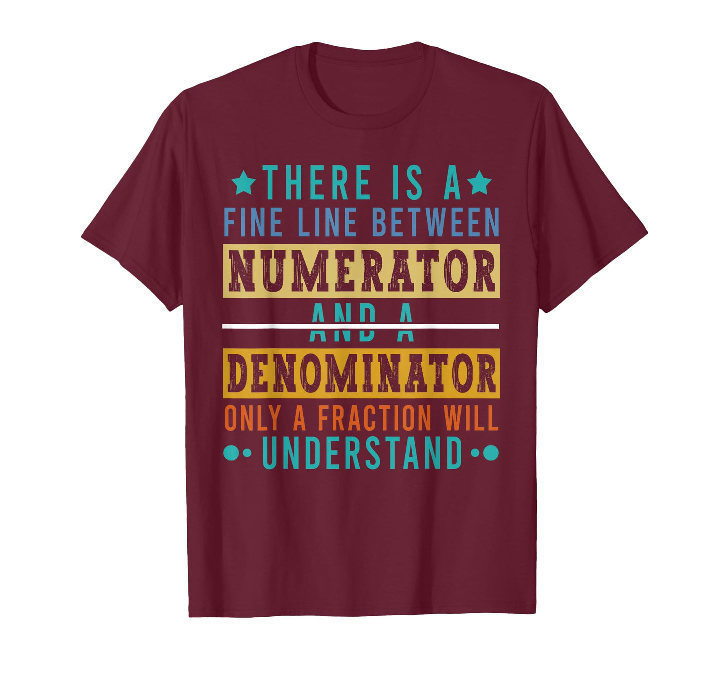 Numerator & Denominator Funny Math Teacher Joke Mathematics T-Shirt