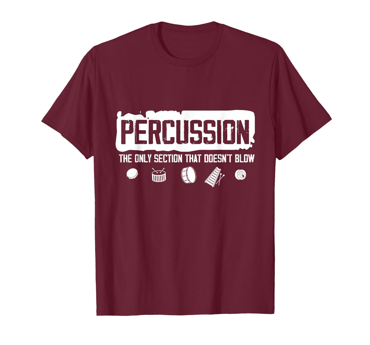 Funny Percussion is The Only Section... Marching Band T-Shirt