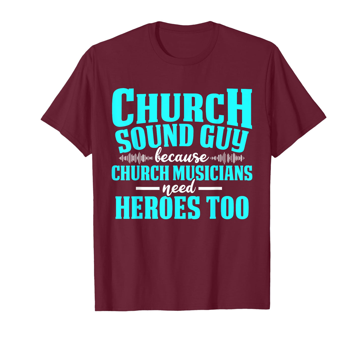 Church Sound Guy Need A Hero Audio Tech Engineer T-Shirt