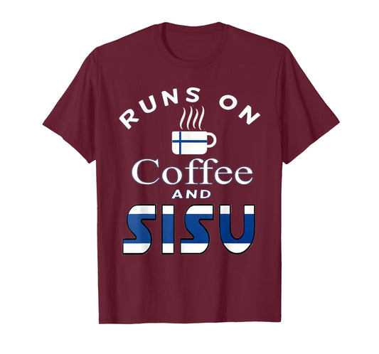 Runs on Coffee and Sisu Finnish T Shirt Tee T-Shirt