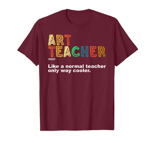 Art Teacher Design For Men Women Artist Teaching Art School T-Shirt
