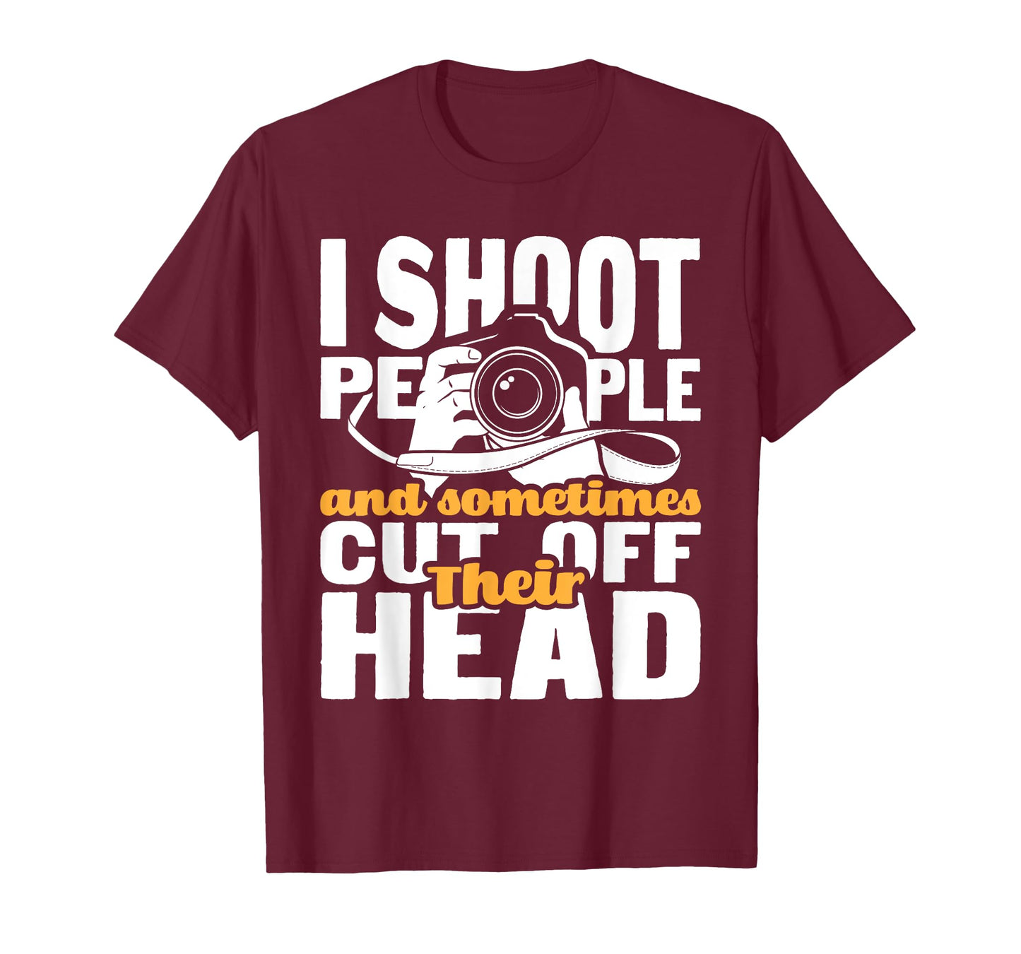 I Shoot People - Funny Photographer Camera Photography Pun T-Shirt