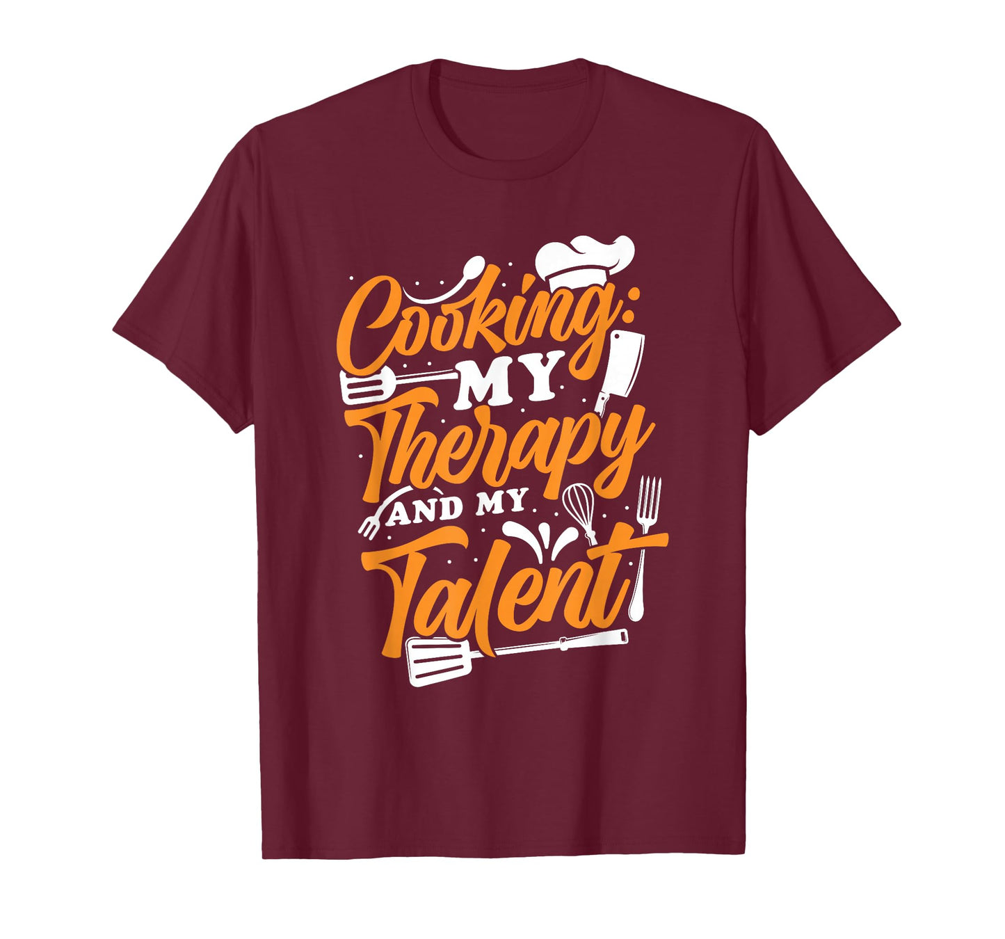 Cook Cooking My Therapy and My Talent Funny Cooking T-Shirt