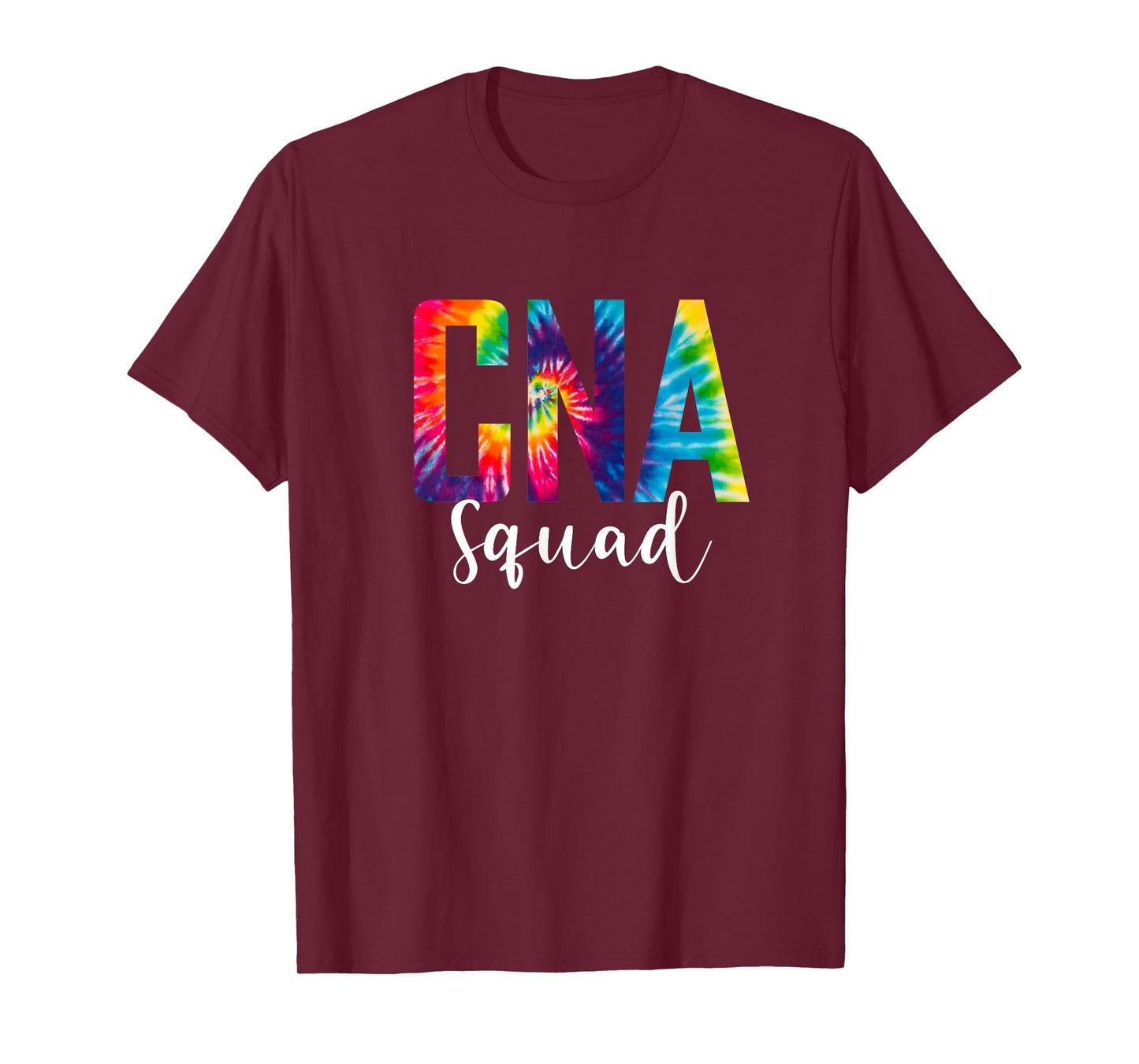 CNA Squad Tie Dye Vibrant Certified Nursing Assistant T-Shirt