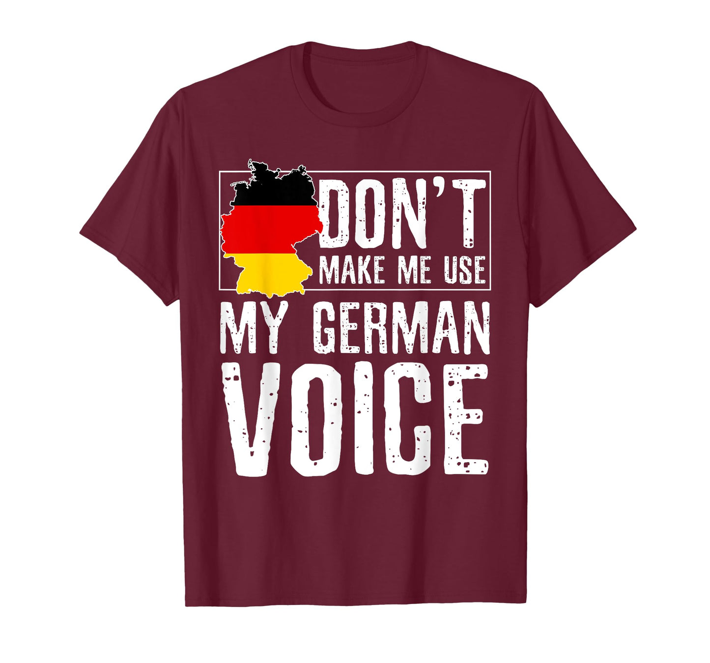 Don't Make Me Use My German Voice - Funny Oktoberfest T-Shirt