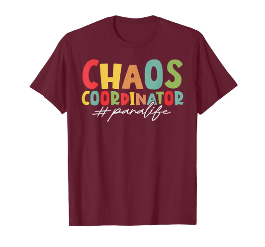 Chaos Coordinator Paralife Paraprofessional Para Educator T-Shirt