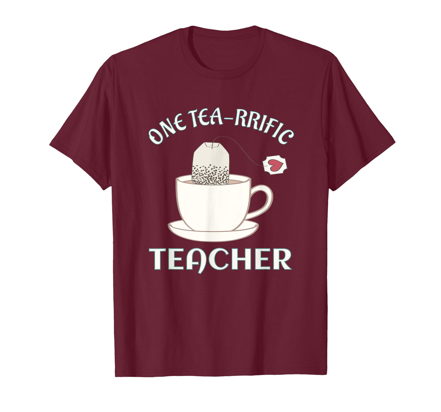 Tea Drinking Teachers Gift Pun Shirt One Tea-rrific Teacher T-Shirt