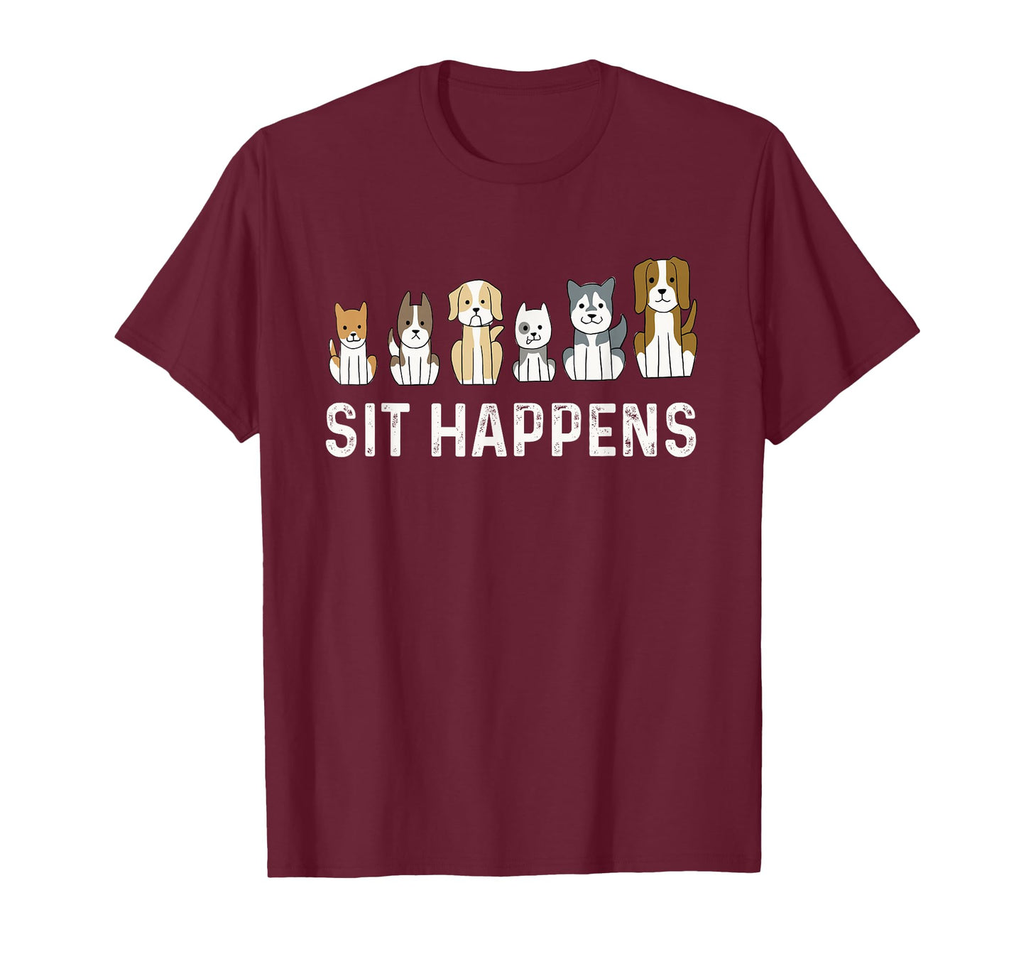 Sit Happens - Dog Sitter Pet Sitting Animal Whisperer T-Shirt