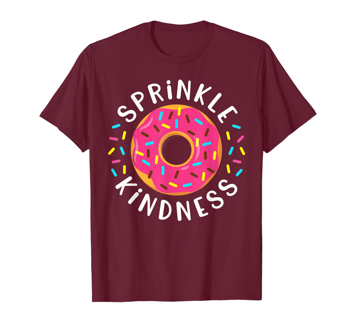 Donut Sprinkle Kindness Funny Girls Women Doughnut Lover T-Shirt