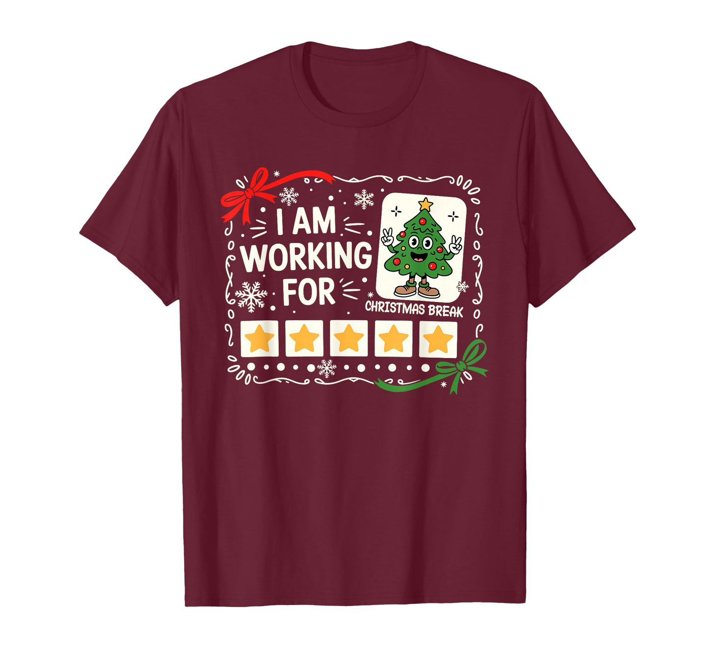 I Am Working for Christmas Break Funny Teacher Holiday T-Shirt