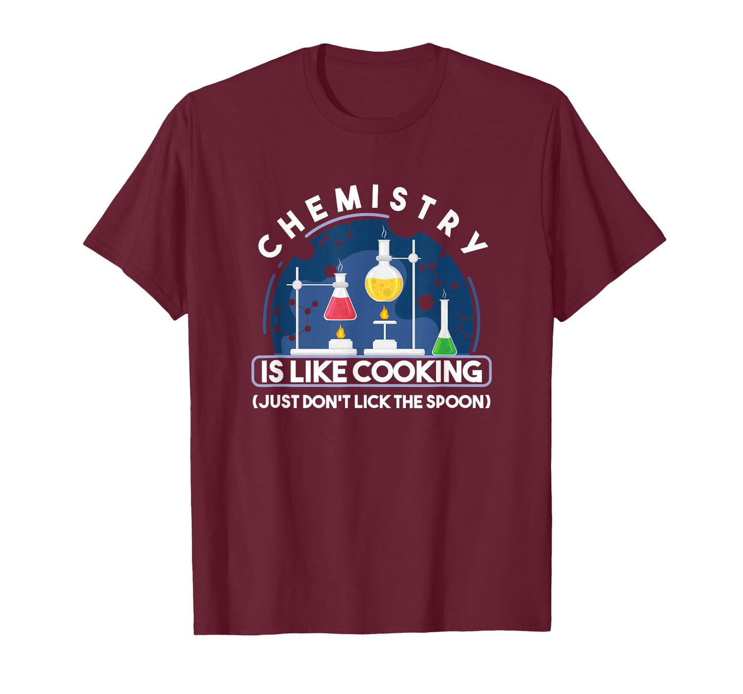 Chemistry Main Compartment Chemist Chemistry is Like Cooking Teacher T-Shirt