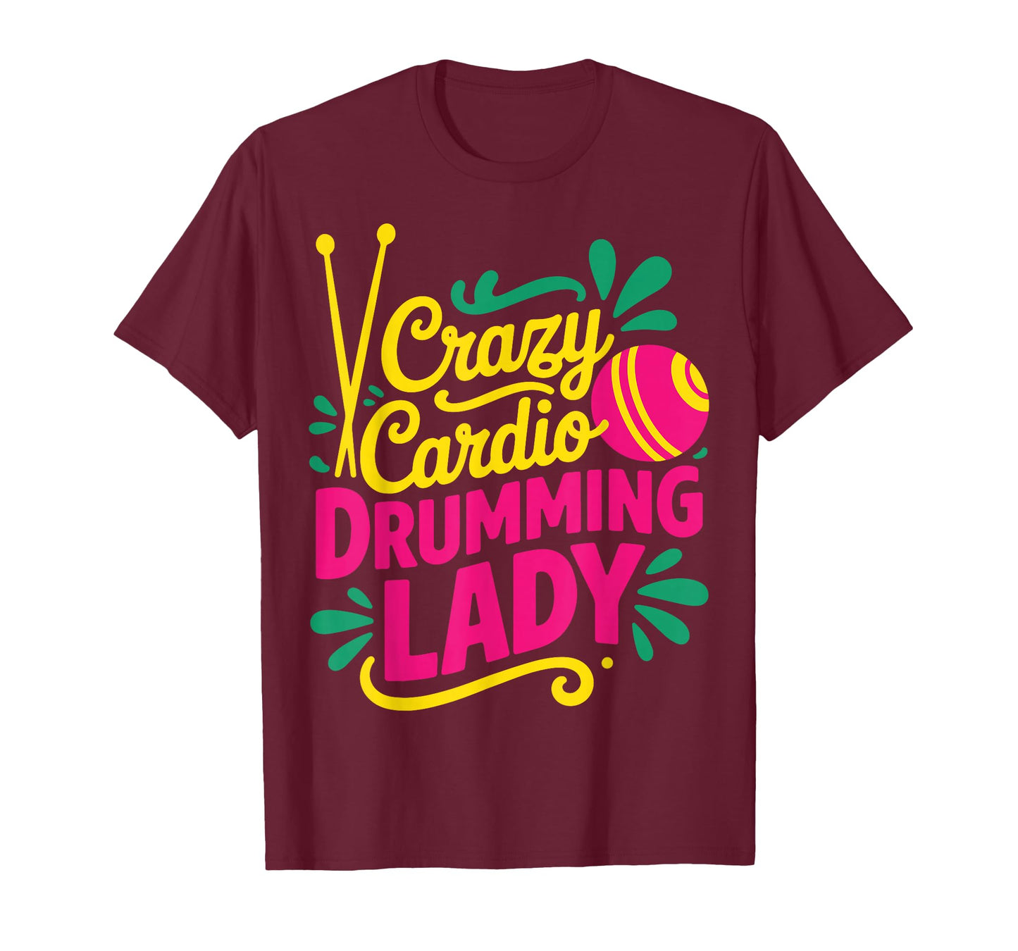 Crazy Cardio Drumming Lady T-Shirt