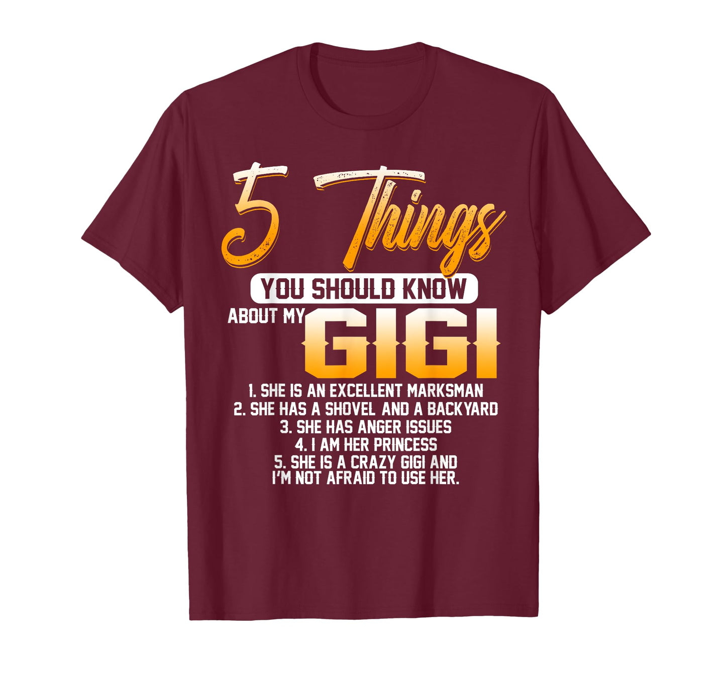 5 Things You Should Know About My Gigi Grandma Mother's Day T-Shirt