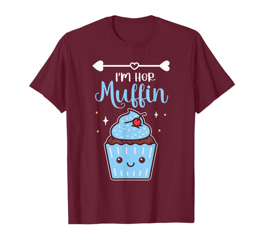 I'm Her Muffin Baking Cute Cupcake Enthusiast Pastry Chef T-Shirt