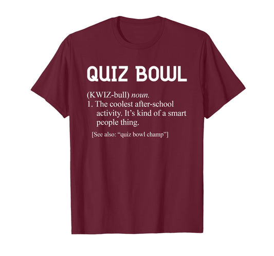 Awesome Funny Quiz Bowl Definition for Quiz Bowl Teams T-Shirt