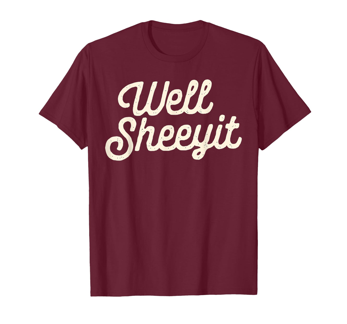 Funny Well Sheeyit Design T-Shirt
