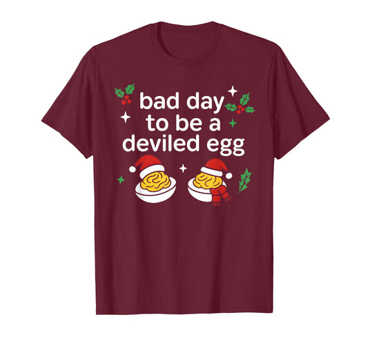 Bad Day to Be A Deviled Egg Funny Christmas Holiday T-Shirt