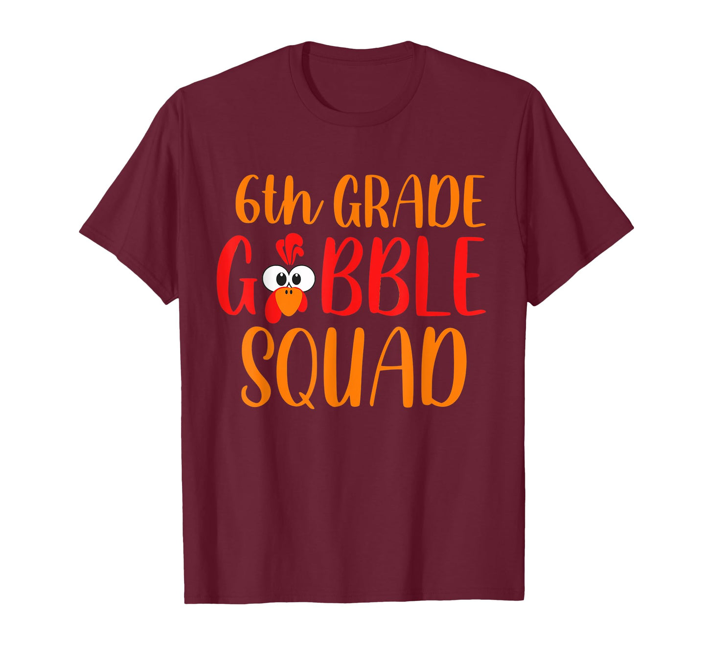 6th Grade Gobble Squad Funny Thanksgiving Teacher T-Shirt for Men Women Kids