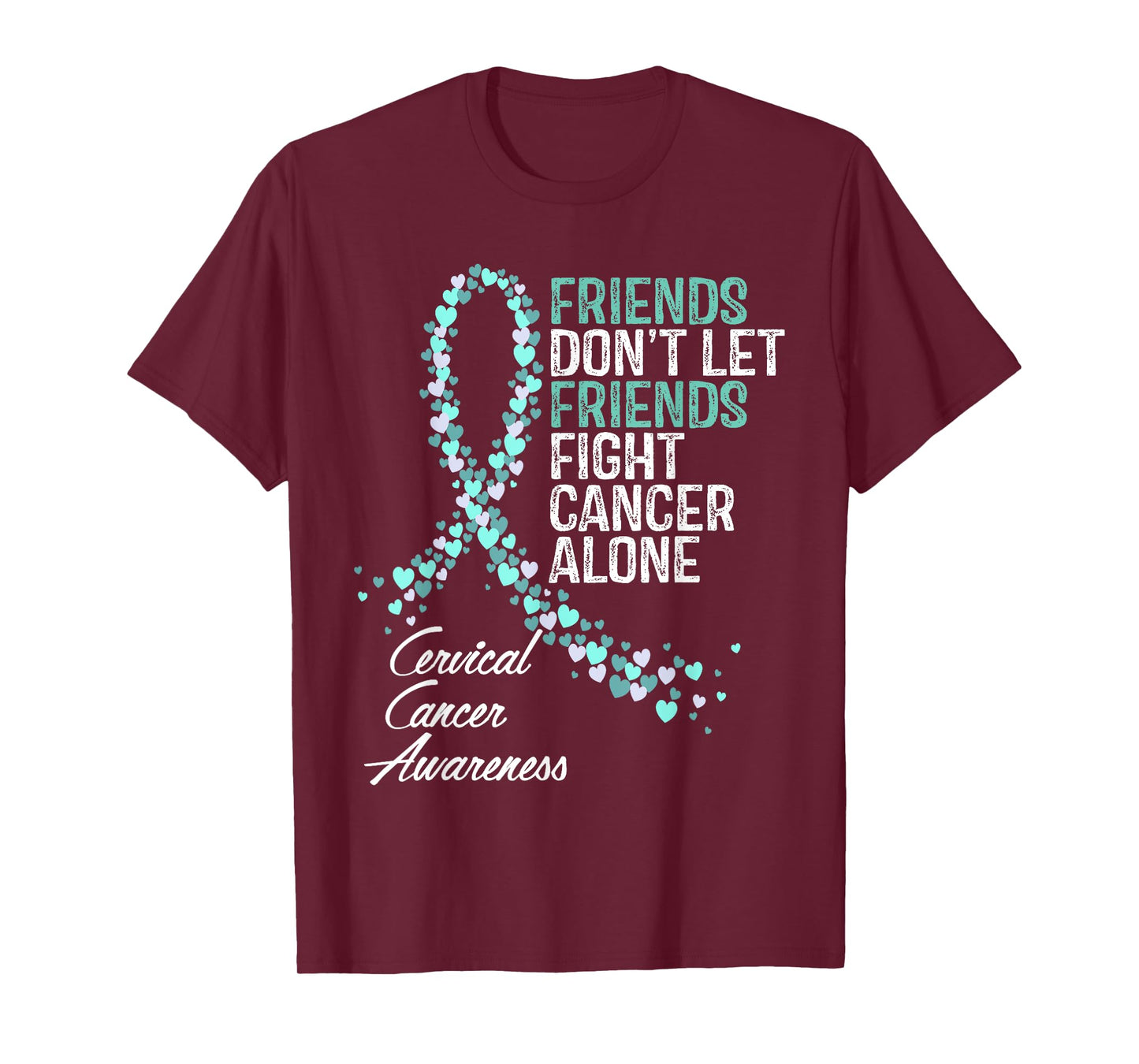 Cervical Cancer Awareness Friends Fighter Warrior Support T-Shirt