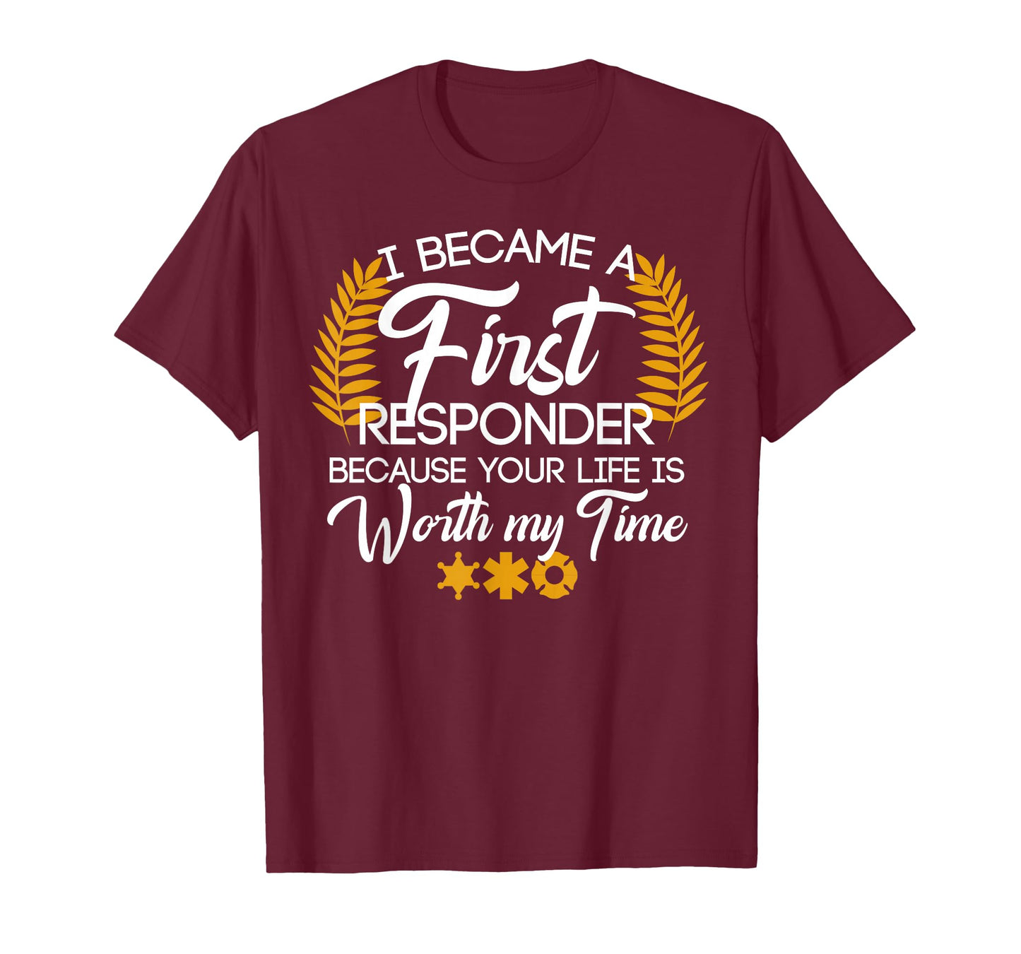 Cute First Responder Quote T-Shirt