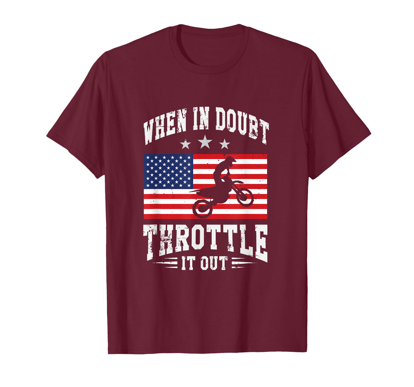 When In Doubt Throttle It Out Patriotic T-Shirt