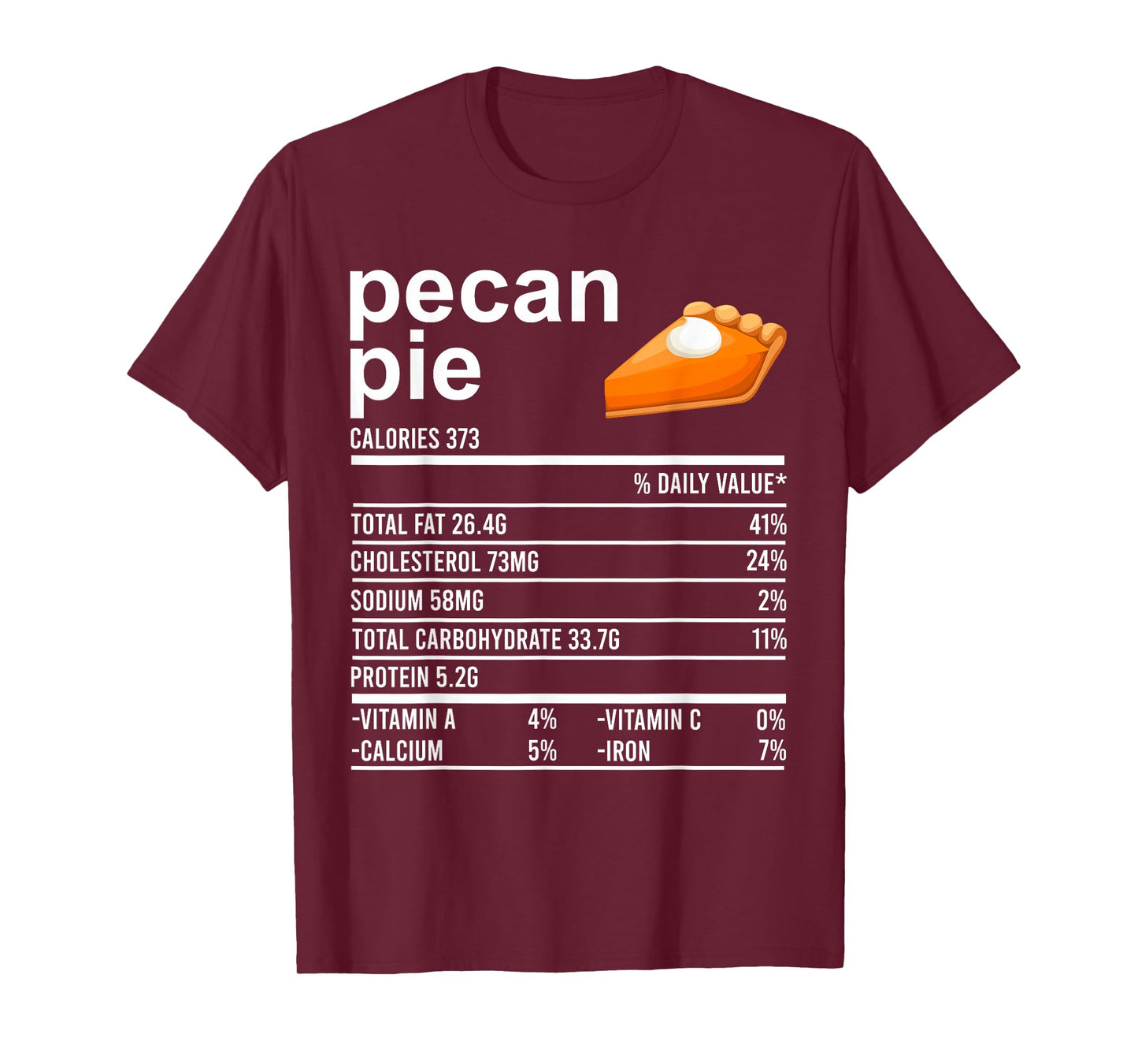 Funny Thanksgiving Food Apparel, Pecan Pie Nutrition Facts T-Shirt