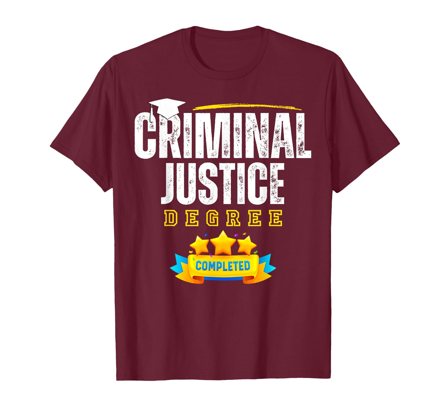 Criminal Justice Degree Graduation Senior Celebration Grad T-Shirt