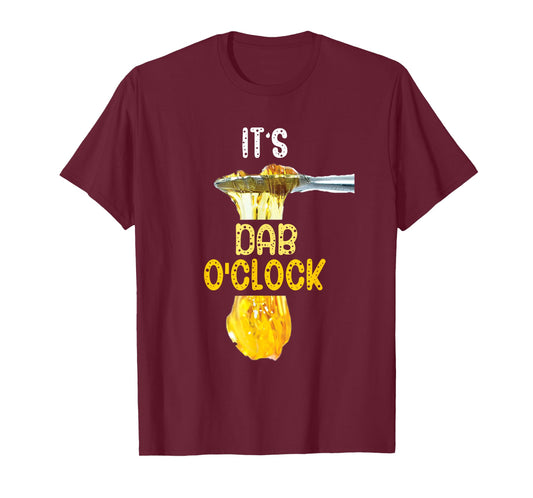 It's Dab O'Clock Weed 420 Stoner Gift T-Shirt