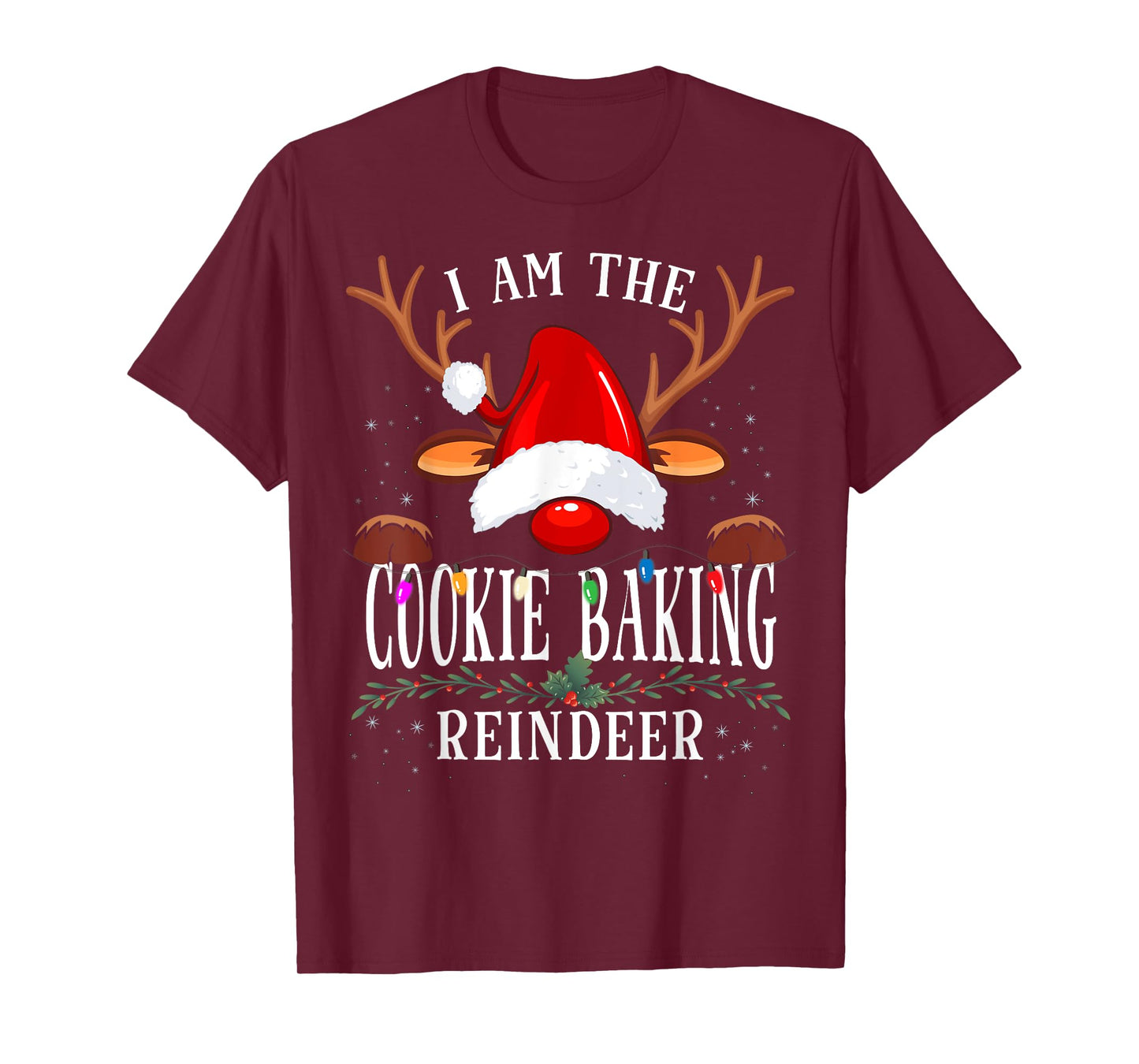 I Am The Cookie Baking Reindeer Christmas Family T-Shirt