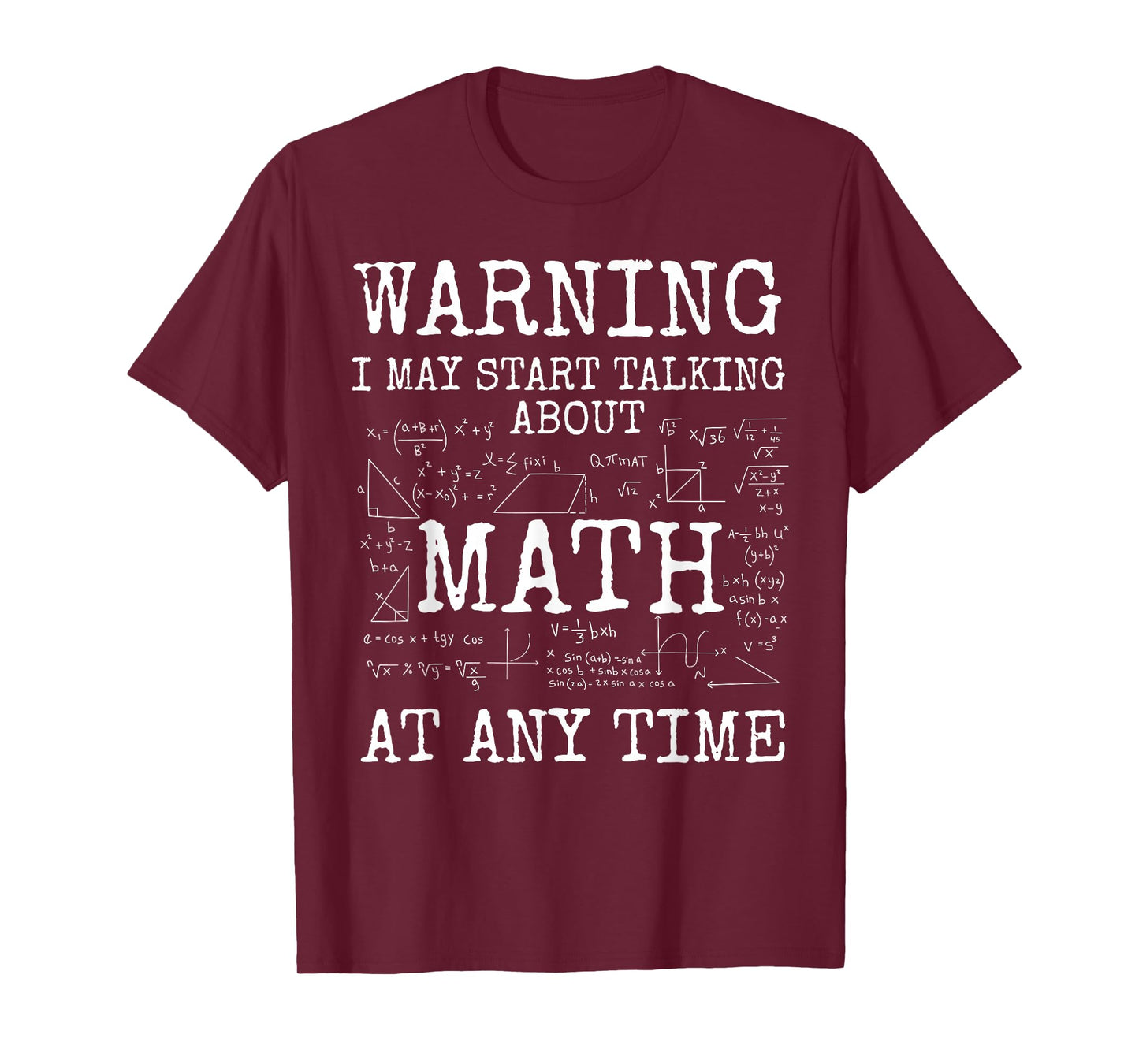 Warning May Start Talking About Math Funny Nerd T-Shirt