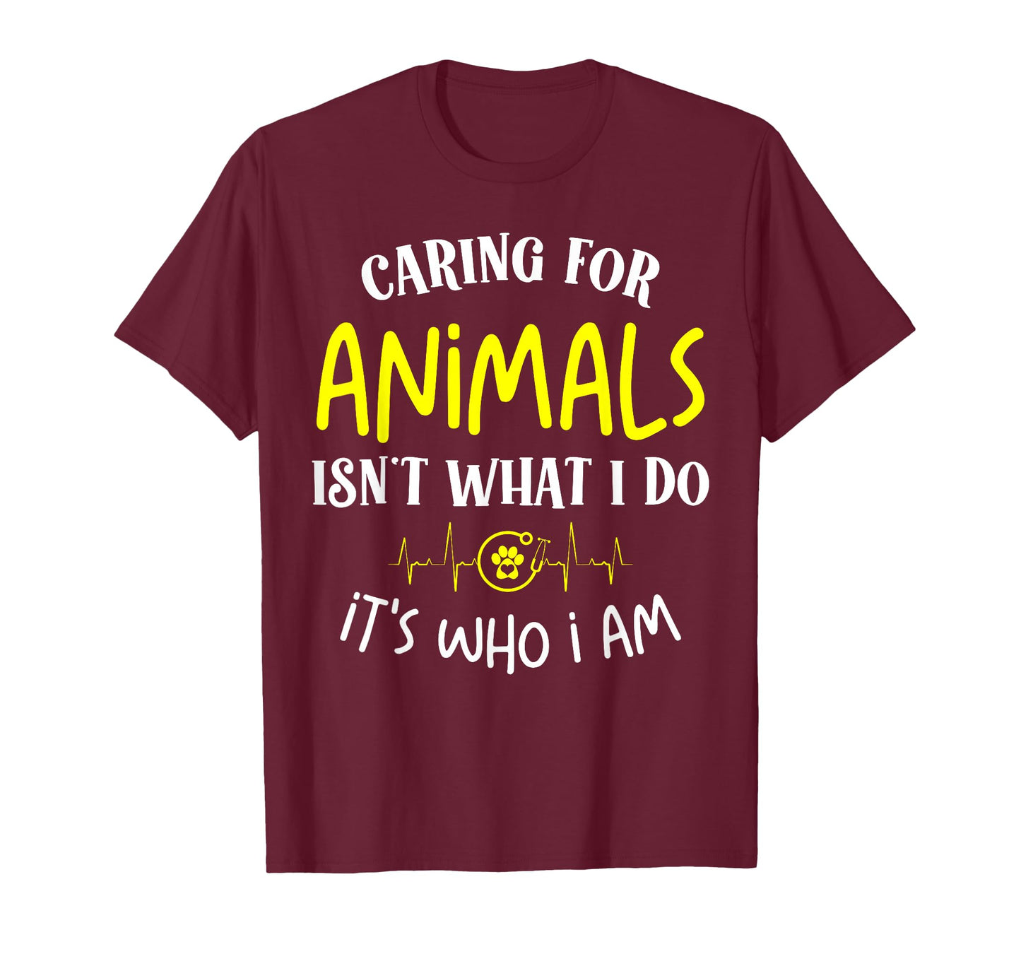Caring for Animals Isn't what I do It's Who animal rescue T-Shirt