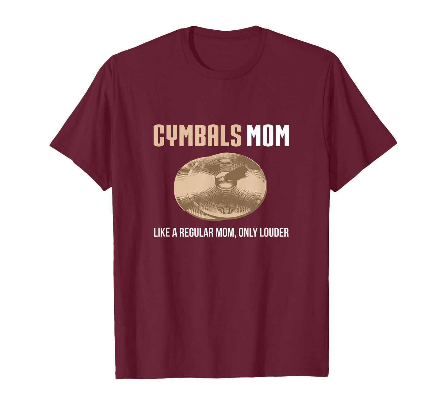 Cymbals Mom Shirt Funny Cute Marching Band Gift T-Shirt