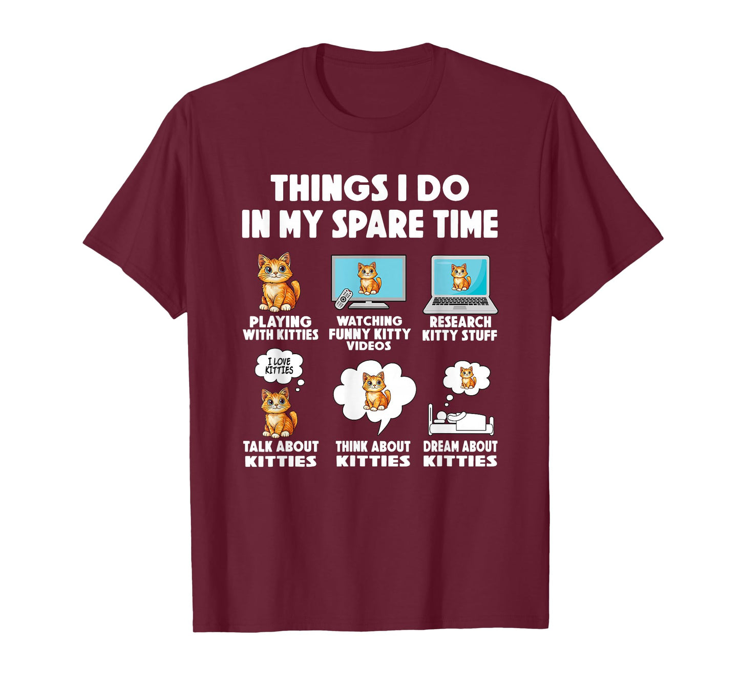 cat things do in spare time cats kitten animal daughter T-Shirt