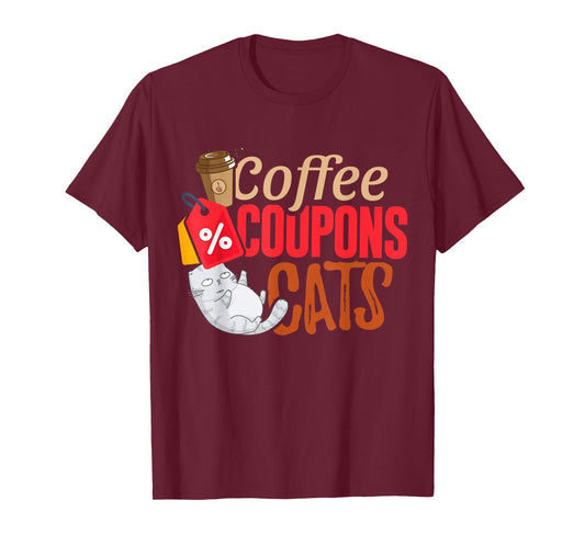 Coffee Coupons Cats Funny Cute Coffee Cat Humor Couponing T-Shirt