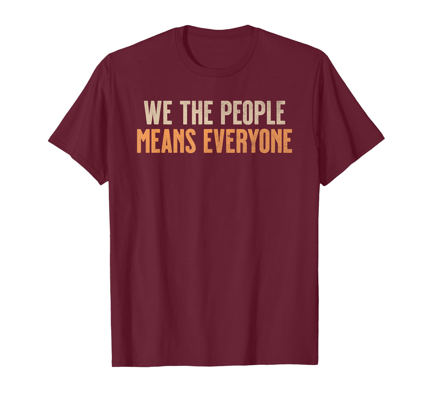 LGBT Pride Equality - We The People Means Everyone T-Shirt