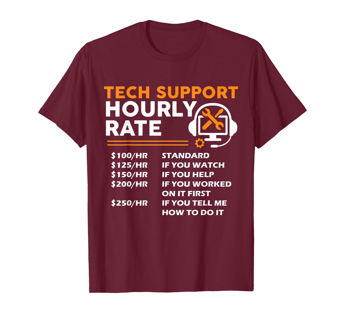 Tech Support Hourly Rate IT Engineer Tech Computer Geek T-Shirt