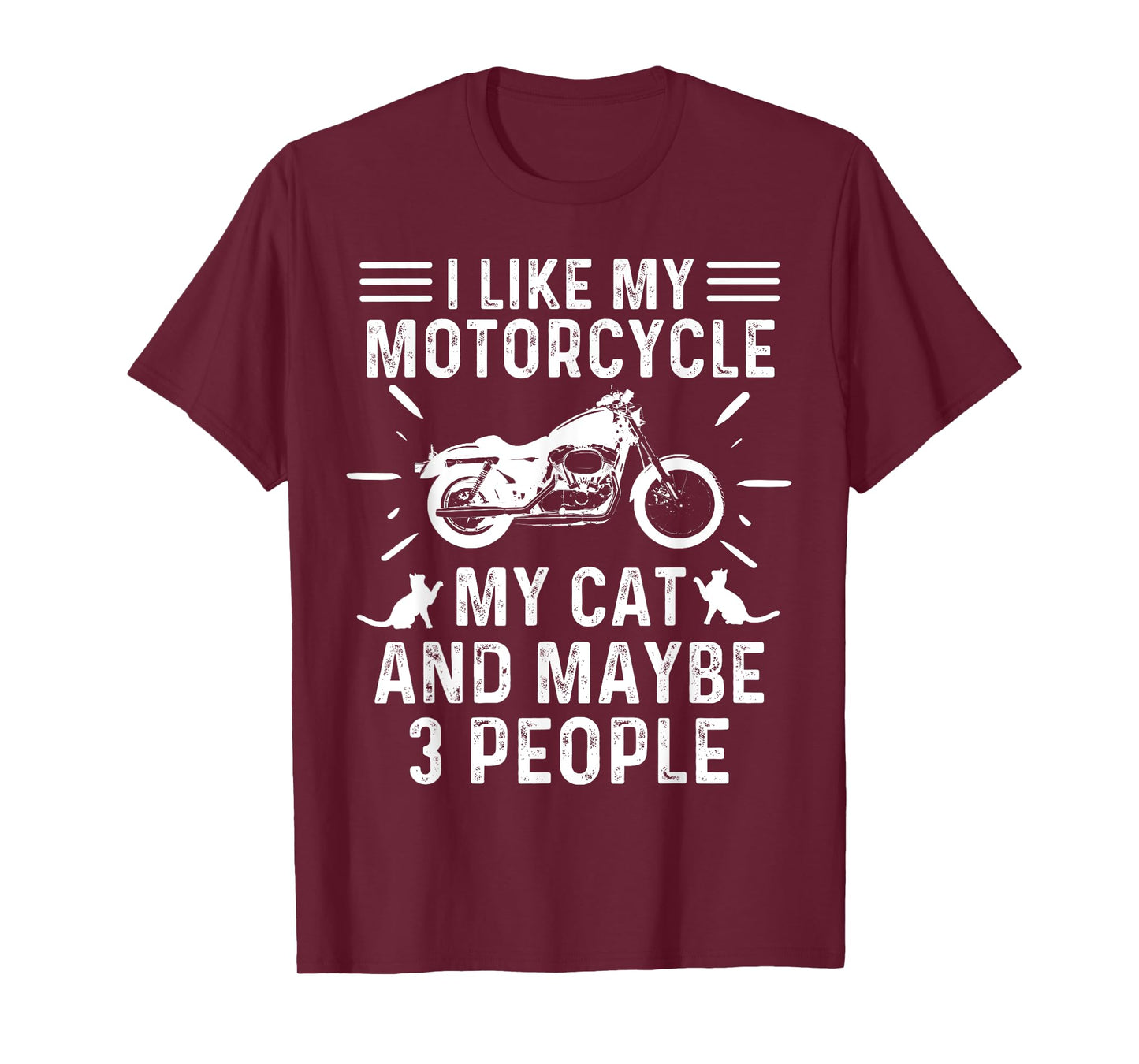 Retro Vintage I Like My Motorcycle My Cat and Maybe 3 People Men Women T-Shirt
