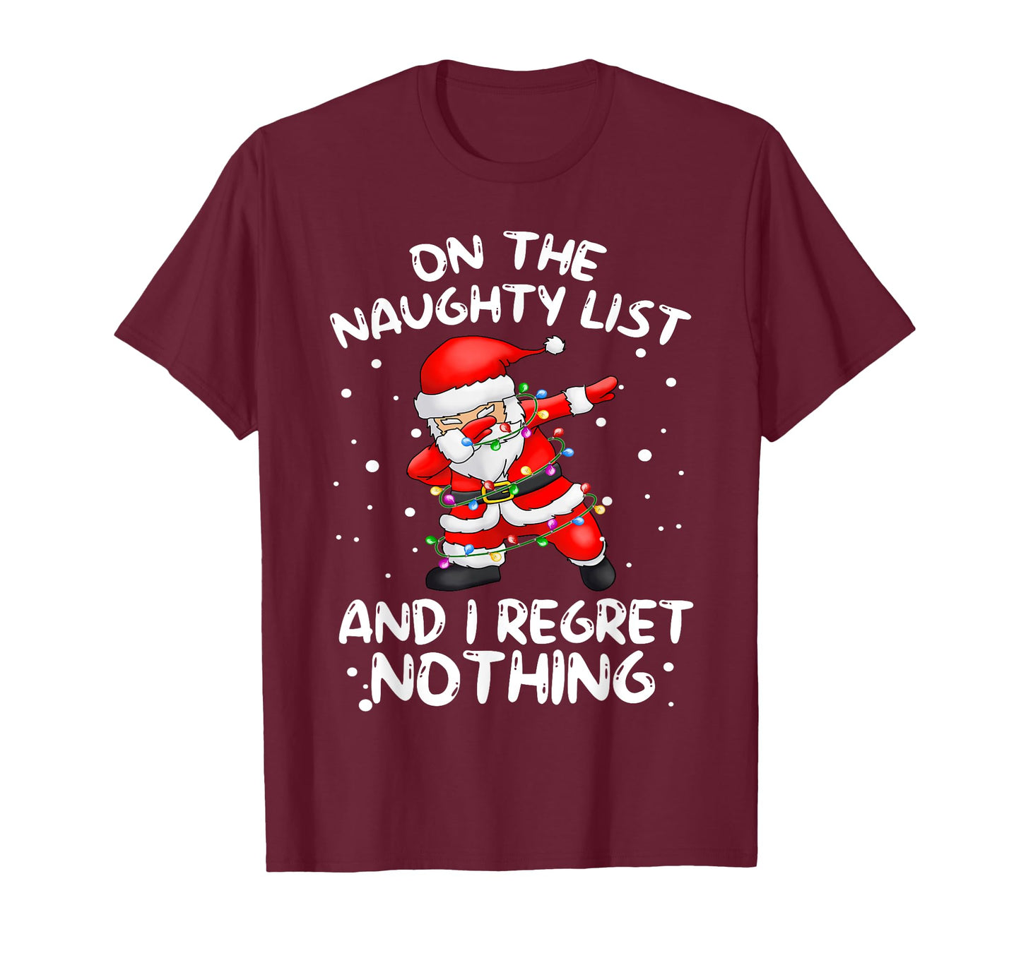 On the Naughty List and I Regret Nothing Dabbing Santa T-Shirt