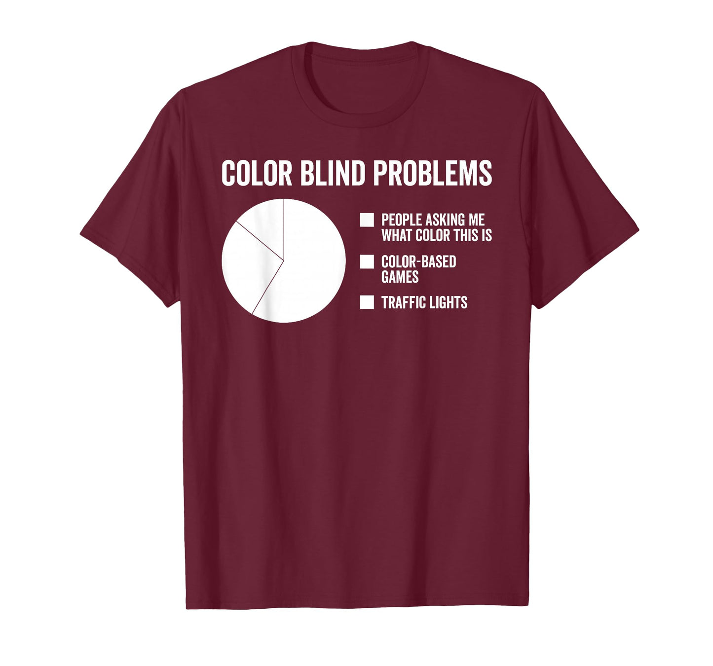 Color Blind Problems Pie Chart T-Shirt T-Shirt