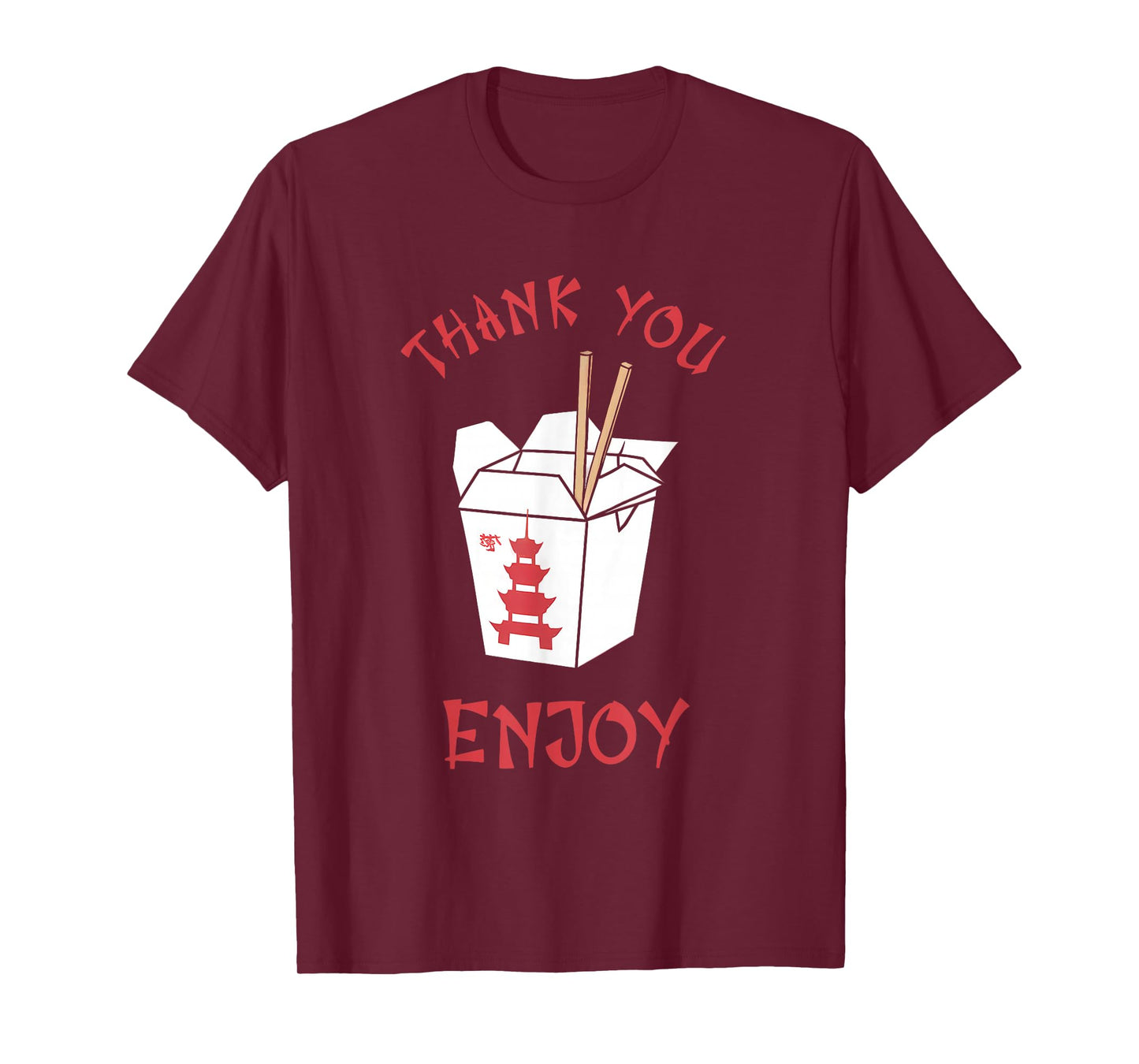 Chinese Takeaway Food Box Funny Thank You Enjoy Asian T-Shirt