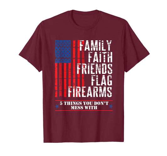 Family Faith Friends Flag Firearms American Flags T-Shirt T-Shirt