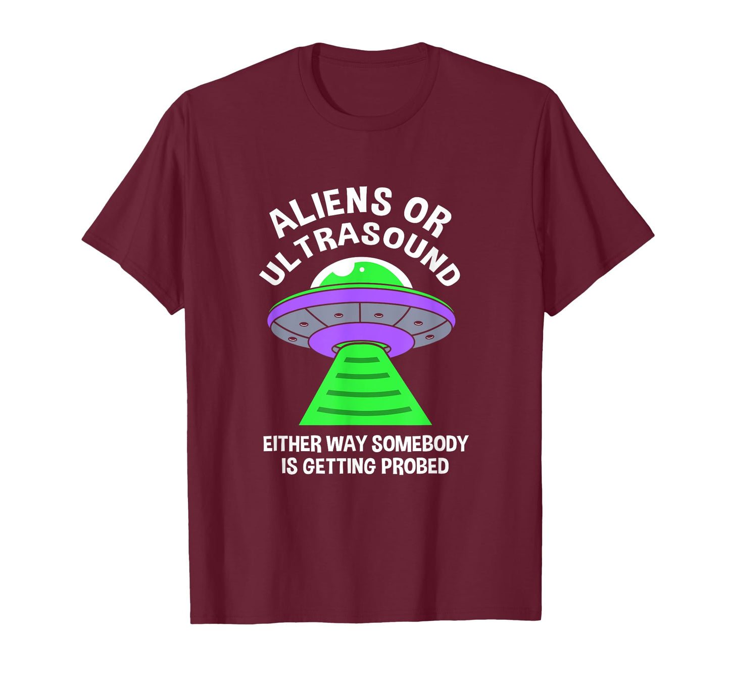 Aliens Or Ultrasound Medical Sonographer Ultrasound Tech T-Shirt