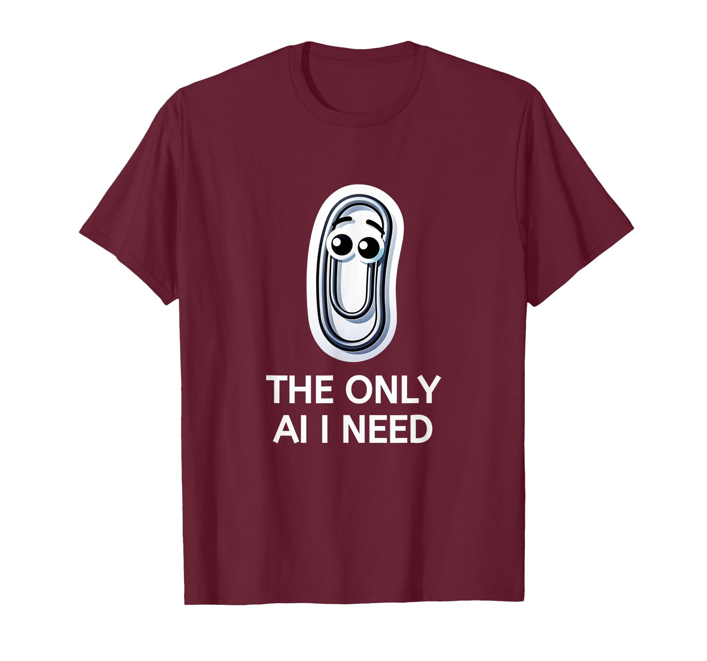 Clippy - The Only AI I Need Paper Clip T-Shirt