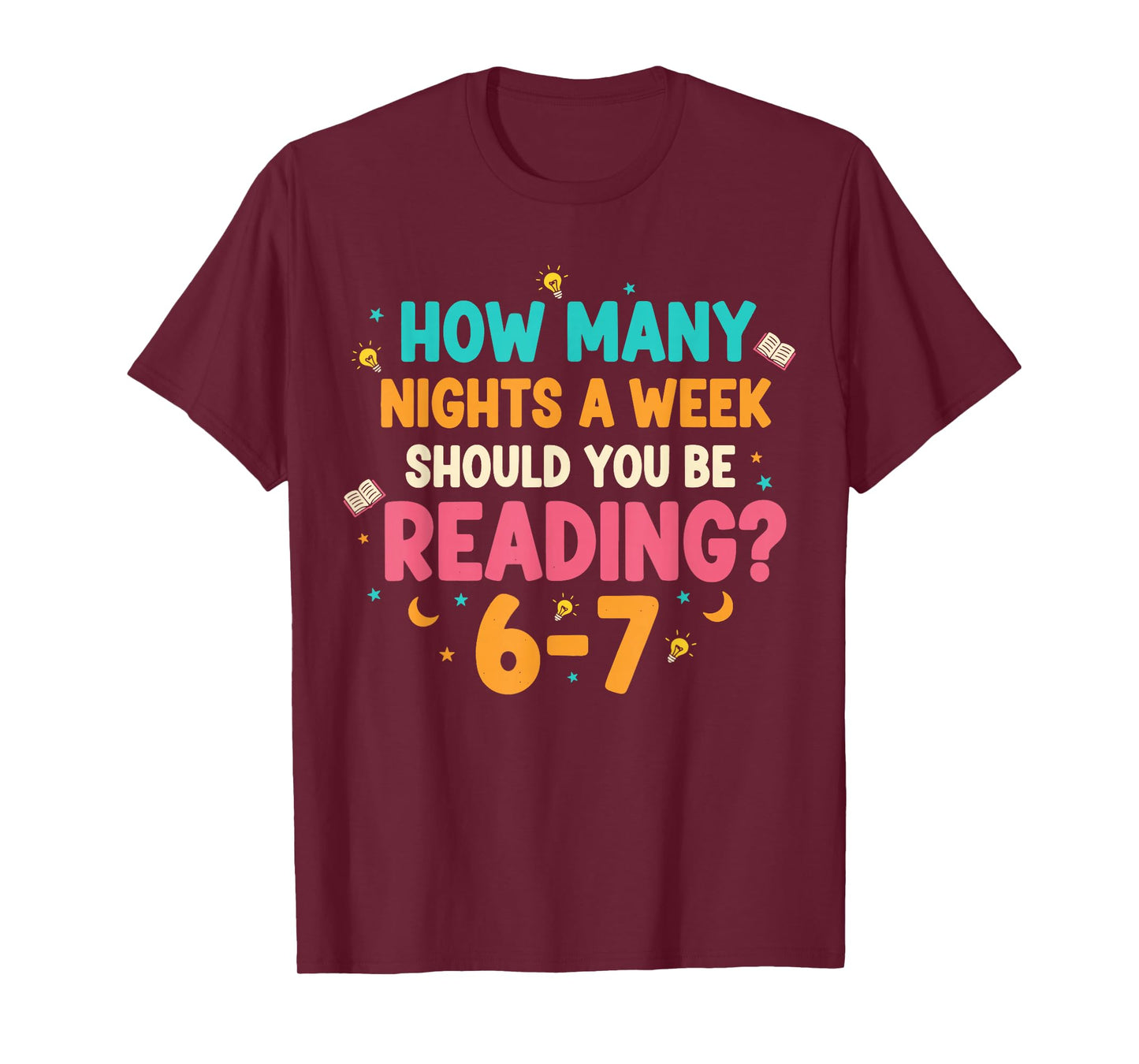 How Many Nights a Week Should You be Reading 67 Meme Teacher T-Shirt
