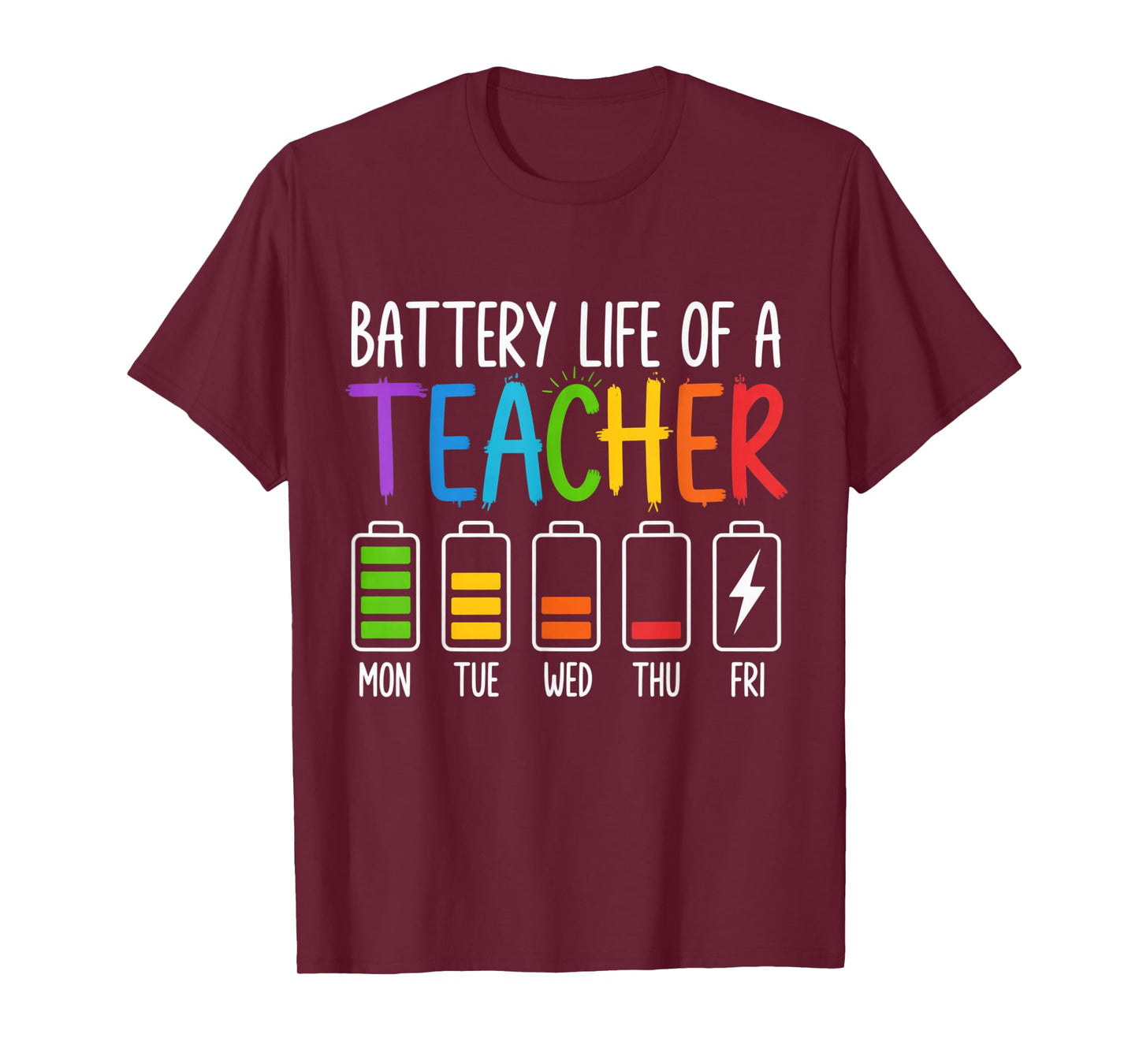 Battery Life of A Teacher Funny School Teacher Appreciation T-Shirt