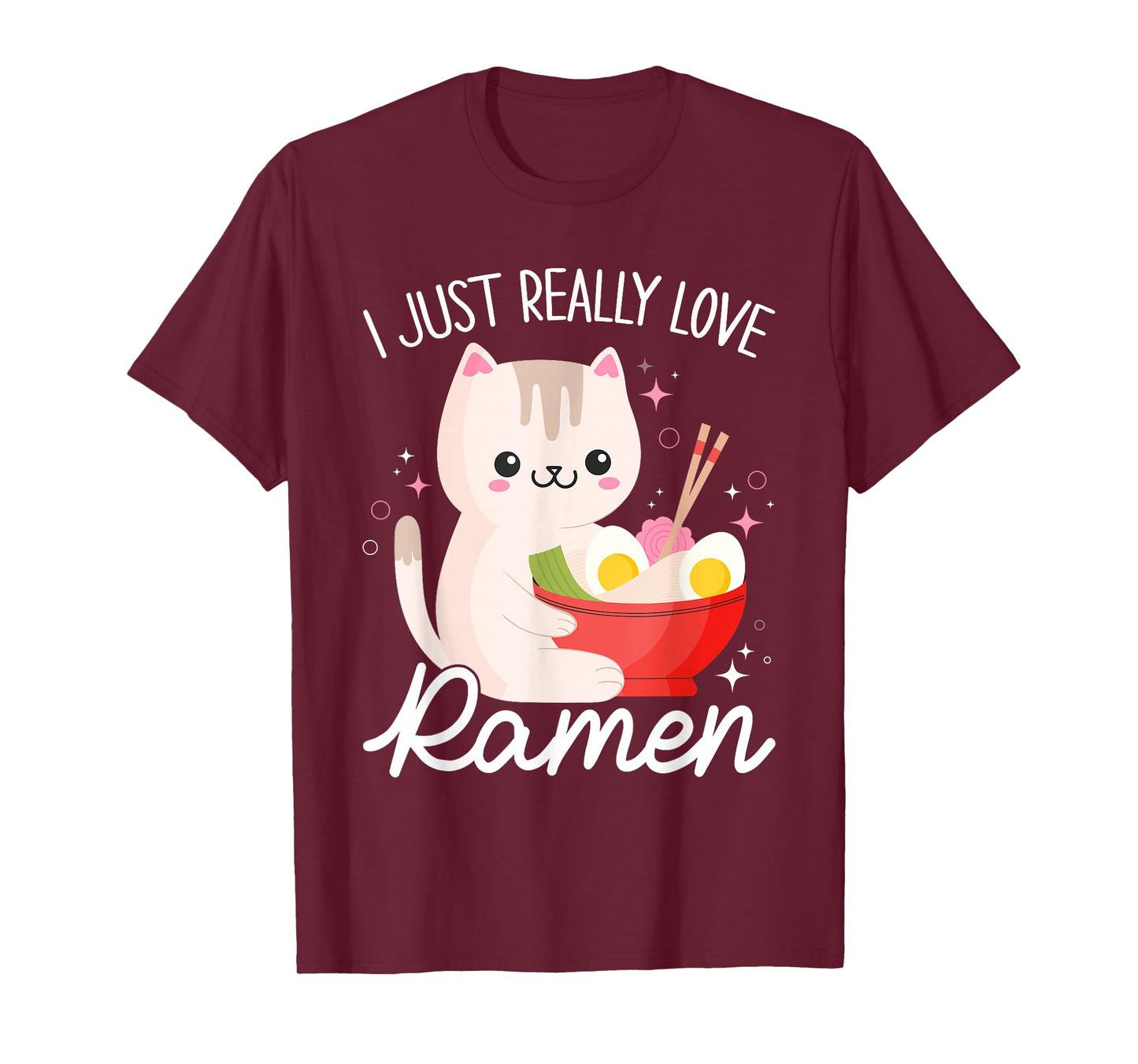 I Just Really Love Ramen Cat Anime Kawaii Otaku Clothing T-Shirt